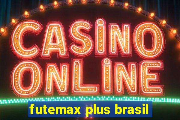 futemax plus brasil